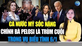 Cả Nước Mỹ SỐC NẶNG: không phải TT Trump Chính bà Pelosi là TRÙM CUỐI trong vụ biểu tình 6.1