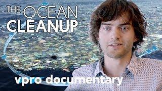 The ocean plastic cleanup of Boyan Slat | VPRO Documentary
