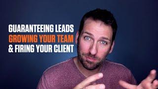 Guaranteeing Leads, Growing Your Team & Firing a Client: #AskSwenk 27