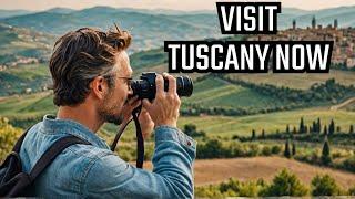 Top 10 Must Visit Places in Tuscany!