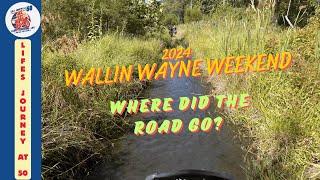 Wallin Wayne Weekend Where did the road go?