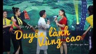 DUYÊN LÀNH VÙNG CAO - NGỌC KÝ x BÙI THÚY | MV OFFICIAL