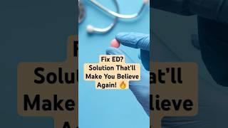 Suffering from ED?!