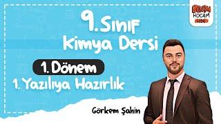 9.Sınıf - Kimya - 1.Dönem - 1.Yazılıya Hazırlık - Görkem Şahin - 2024