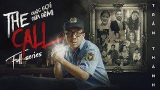 THE CALL FULL SERIES 3 TẬP | HÀI TRẤN THÀNH - CUỘC GỌI GIỮA ĐÊM