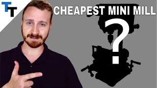 Cheapest Mini Mill - For $160, I Build a Working Mini Mill