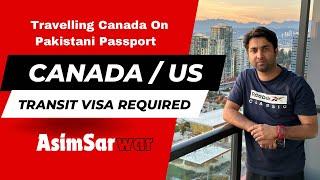 “ US Transit Visa For Pakistanis: What You Need To Know Before Flying To Canada!”