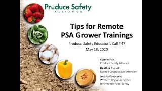 Produce Safety Educators Call #47: Tips for Remote PSA Grower Trainings