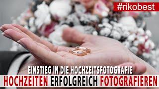 Hochzeitsfotografie Tipps - Deine erste Hochzeit erfolgreich fotografieren ein Leitfaden von A-Z