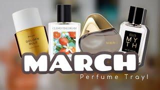 MARCH PERFUME TRAY 2025! | PERFUMES I WILL BE WEARING THIS MONTH! | AMY GLAM 