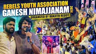 Rebels youth ganesh nimajjanam 2024 Organized by ranjith Reddy | Ganesh Nimajjanam Shobha yatra 2024