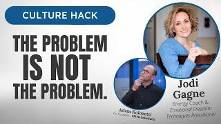 The Problem Is Not The Problem | Culture Hack | Calgary Business