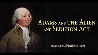 AF-419: Adams and the Alien and Sedition Act | Ancestral Findings Podcast