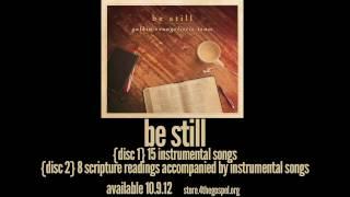 Be Still - CD Promo Video - 4thegospelministries