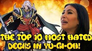 The Top 10 Most Hated Decks In Yu-Gi-Oh! 2015 Spidey's Version (18)+