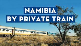 Exploring Namibia by Private Train