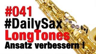 #DailySax 041 - LongTones - Saxophon-Ansatz durch lange Noten schnell verbessern