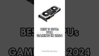 Best GPUs for gaming in 2024