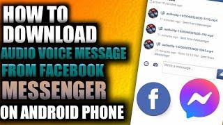 HOW TO DOWNLOAD AUDIO FROM FACEBOOK MESSENGER 2023