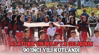 ATATÜRK’ÜN BOLU’YA GELİŞİNİN 90’INCI YILI KUTLANDI (17.07.2024)