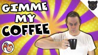 The Bits of Real Panther Show #83 [] GIMME MY COFFEE! (Rate This Joke!)