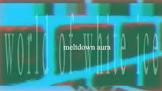 World Of White Ice - Meltdown Aura (single track, officially visualizer)