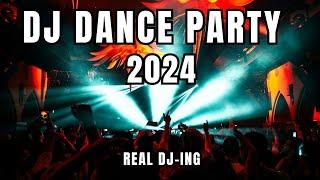 DJ DANCE PARTY 2024Mashups & Remixes Of Popular SongsDJ Remix Club Music Dance Mix 2024 Real DJing