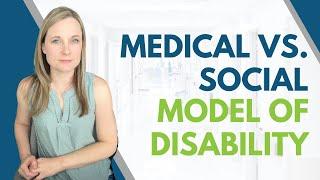 Disabled by Differences or Environment? A Look at Social Vs. Medical Disability Models