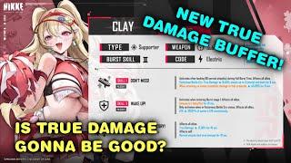 TRUE DAMAGE BUFFS? Clay - Skill Kit Discussion Pre Analysis First Impressions | Nikke