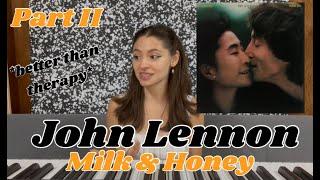 REACTING TO JOHN LENNON'S MILK AND HONEY SIDE II *A MASTERPIECE: LENNON & ONO LIKE NEVER BEFORE!*