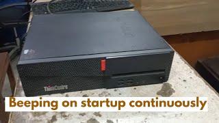 lenovo thinkcentre m910s startup beeping continuously no display solution - lenovo pc beep sound fix