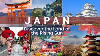 JAPAN - Discover the Land of the Rising Sun