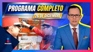 Noticias con Francisco Zea | Programa completo 26 de diciembre de 2024