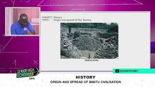 SHS 1 - History - Origin and spread of bantu civilization