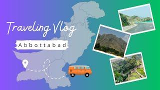 Travel to abbottabad | abbottabad beauty | abbottabad tourist places