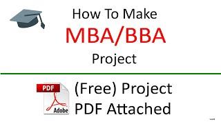 How to Make MBA/BBA Project (Free Project PDF Attached)