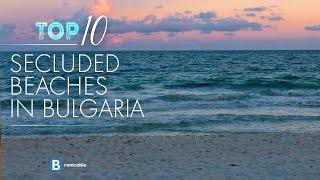 Top 10 Secluded Beaches in Bulgaria | Discover Hidden Gems for Ultimate Relaxation