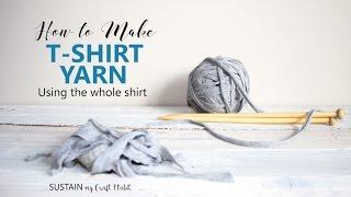 How to make T-Shirt Yarn using the Whole Shirt in a Continuous Strand