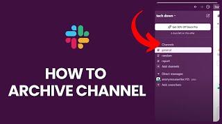 How to Archive Channel on Slack in 2024?