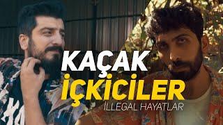 KAÇAK İÇKİCİLER ( İllegal Hayatlar )  - Röportaj Adam