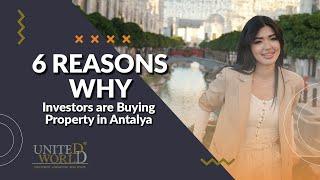 Why to invest in Antalya Turkey | 6 REASONS Why Investors are Buying Properties in Antalya