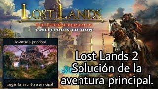 Lost Lands The Four Horsemen (Lost Lands 2). Solución completa de la aventura principal.