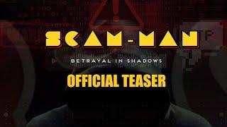 SCAM-MAN Short Film Official Teaser | Arjun Sumang | Subin John | Soumya S | Fahad Mangalasseril