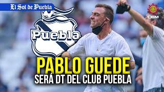 ¡El elegido! El Puebla tiene nuevo DT, Pablo Guede llegará a la franja