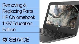 Removing & replacing parts for HP Chromebook 11 G7 EE | HP Computer Service