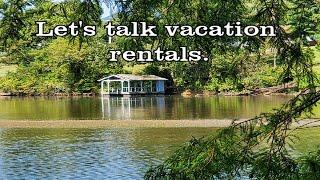 Lets talk about investing in vacation rentals.