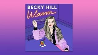 Becky Hill - Warm (Official Audio)