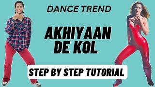 Akhiyaan De Kol Song Dance Tutorial | Akhiyaan De Kol Reels Dance Trend Tutorial