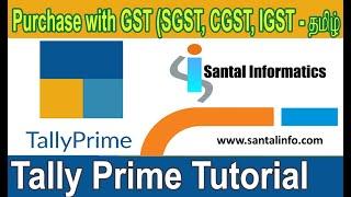 Tally Prime Tutorial ( தமிழ் ) Purchase Entry with GST - CGST | SGST | IGST  || Tally Prime in Tamil