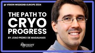 Joao Pedro De Magalhaes | The Path to Cryo Progress @ Vision Weekend Europe 2024